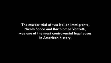 Starting subtitles: The murder trial of two Italian immigrants, Nicola Sacco and Bartolomeo Vanzetti, was one of most controversial legal cases in American history. Millions of people around the world followed the case, and it raised fundamental questions about civil liberties and the rights of immigrants that are as alive today as they were in the 1920s"