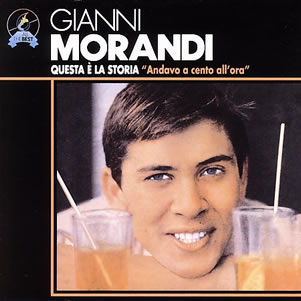 Gianni Morandi - Questa è la storia Andavo a cento all'ora