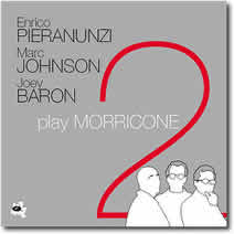 Play Morricone 2 (Pieranunzi Johnson Baron) (2004)