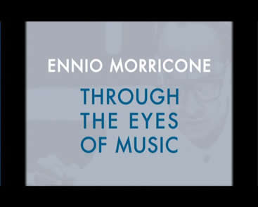 Ennio Morricone - Through the eyes of music